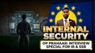 IB Interview  : Analyzing Operation PRAHAAR &amp; India's Internal Security Threats by Siddharth Singh