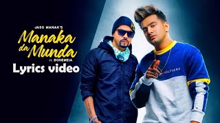 Manaka da munda : jass manak ft bohemia | lyrics video