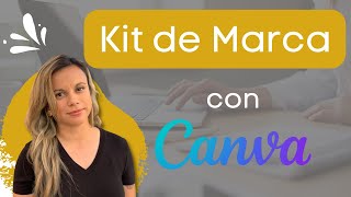 Cómo hacer un KIT de MARCA con CANVA/ TUTORIAL DE CANVA en español 2022