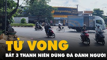 Bắt ba thanh niên dùng đá đánh chết người trong đêm
