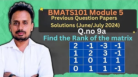 [BMATS101 Module 5] Question Paper June/July 2024(Q.9a)| Rank of a Matrix
