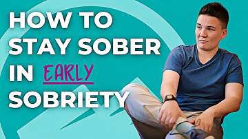3 Tips To Stay Sober In Early Sobriety | How To Stay Sober Long Term With Relapse Prevention