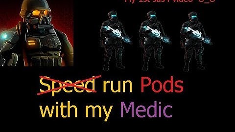 SAS4 Medic: SP Pods run with 11/10 Zerfallen
