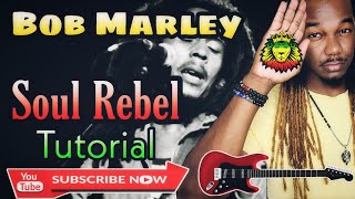 How to play Bob Marley - Soul Rebel On Guitar/ Tutorial