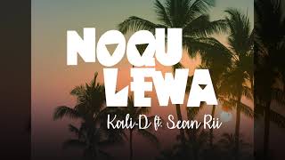 Kali-D ft. Sean Rii - Noqu Lewa (Audio)