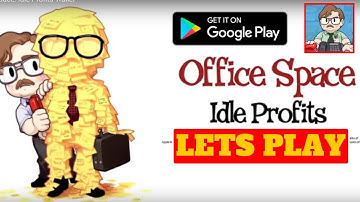 Lets Play Office Space idle Game, Android Gameplay, Begginer Tips and Walktrough