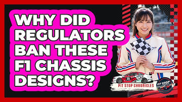 Why Did Regulators Ban These F1 Chassis Designs? - Pit Stop Chronicles