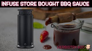 Infuse Store Bought BBQ Sauce | Pot By Noids | Herbistry420