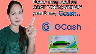 Paano mag load ng Gsat Pinoy Reciever gamit ang GCASH...