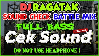 NEW RAGATAK MIX 2024 ✨ SUARA CEK KHUSUS DJ RAGATAK & MODE BATTLE DIAKTIFKAN . T - RAGATAK CAMPURAN ♪