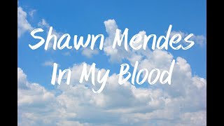 Shawn Mendes   In My Blood Lyrics + Slowed