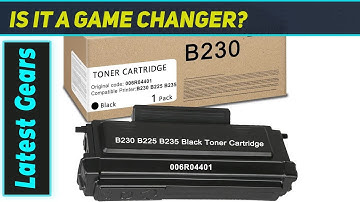 Xerox B230 B225 B235 Toner: The Smartest High-Capacity Replacement!
