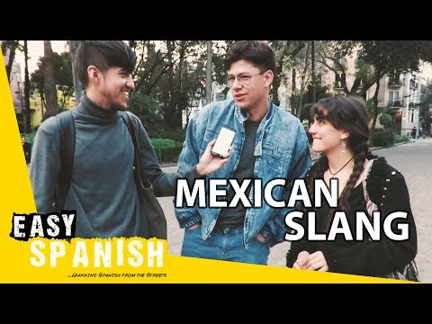 Mexican slang! - Easy Spanish 76
