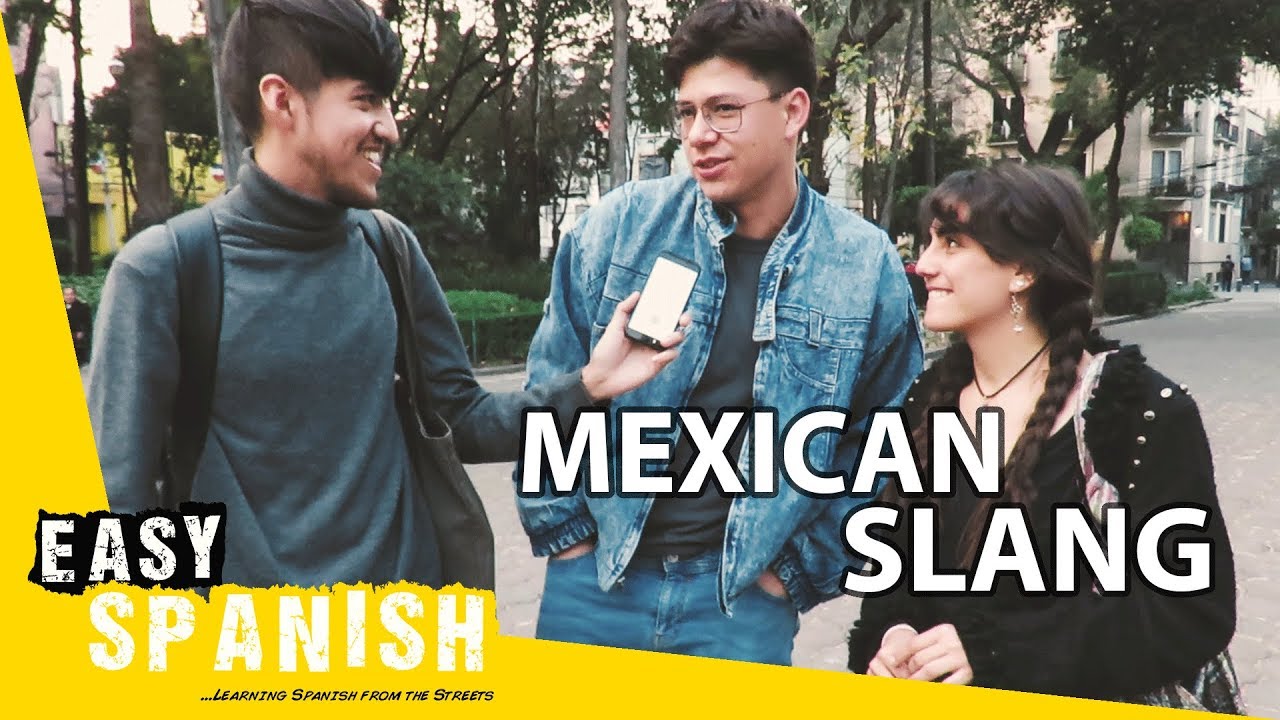Mexican slang! Easy Spanish 76 YouTube
