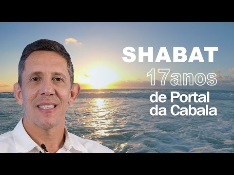 Shabat 17 anos de Portal da Cabala | Com Ian Mecler