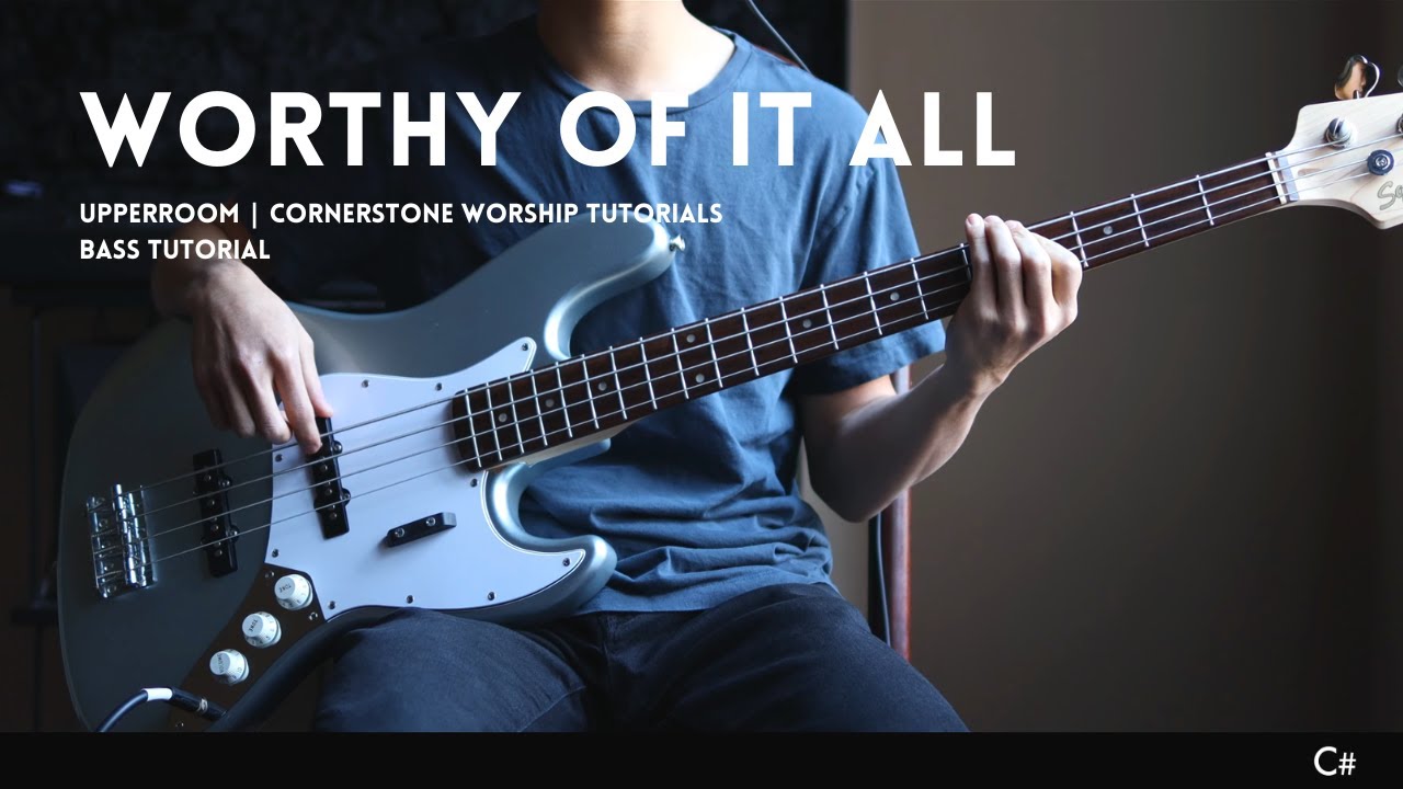 Worthy Of It All UPPERROOM Bass Tutorial With Chords YouTube Worthy of it all upperroom bass tutorial with chords youtube