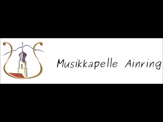 Musikkapelle Ainring - Wir Musikanten