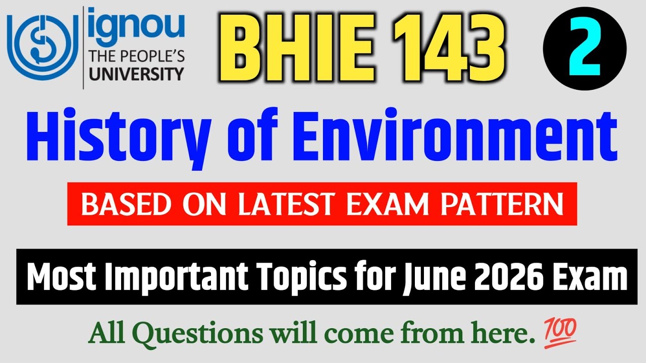 BHIE 143 | History of Environment | BHIE 143 Important Questions June 2026 | BHIE 143 Paper 2026
