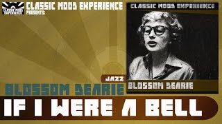 Video thumbnail of "Blossom Dearie - If I Were a Bell (1958)"