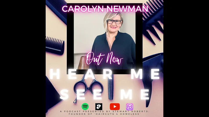 Hear Me, See Me Podcast video with Carolyn Newman.
