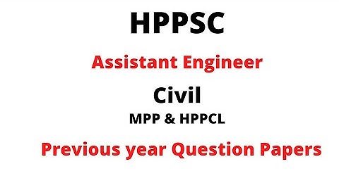 HPPSC AE Civil 2015 ( MPP & HPPCL) Question Paper (Part -1) Gk Section