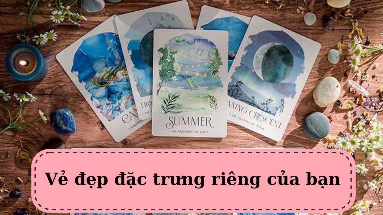 Tarot: Vẻ đẹp đặc trưng riêng của bạn @ChubbyTarot Tarot Reading