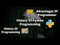 1. History Of Programming Languages, History Of Python Language and Advantages Of Programmer