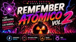 ⚛️ REMEMBER ATÓMICO Vol.3 | Cantaditas, Hardcore Millennium y Sonido Actual