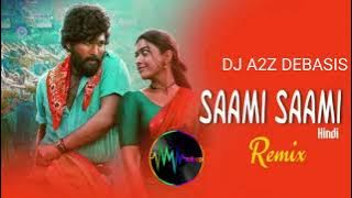 Saami Saami Remix (Hindi) | DJ A2Z 2022 | Treble Dance Mix | Pushpa 2022 | Allu Arjun, Rashmika