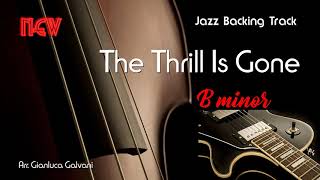 Video thumbnail of "New Backing Tracks THE THRILL IS GONE B- Standards Play Along Jazzing mp3 for Guitar Piano Singer"