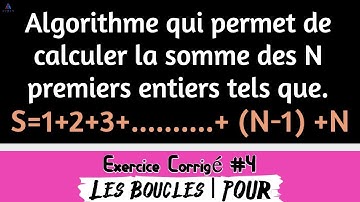 Algorithme permet de calculer la somme des N premiers entiers | #4 Les Boucles - Pour