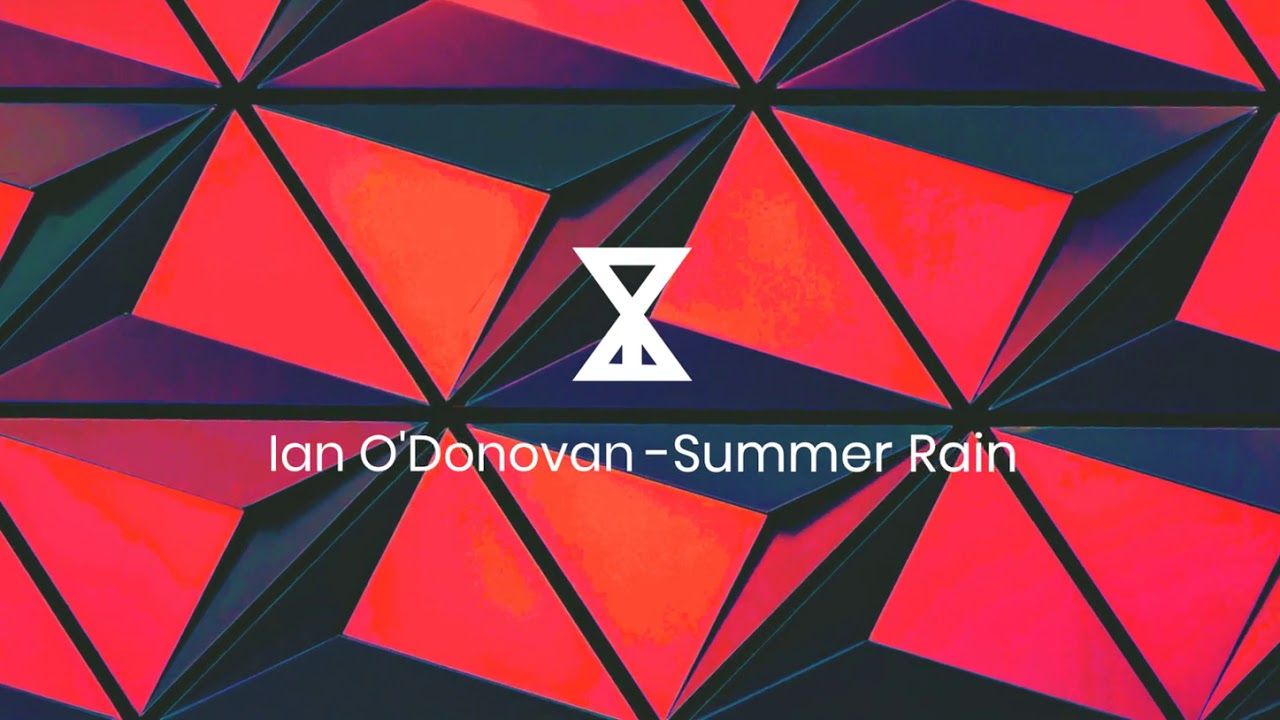 Watch Ian O'Donovan - Summer Rain on YouTube Watch Ian O'Donovan - Summer Rain on YouTube