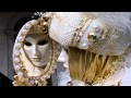CARNEVALE DI VENEZIA Le maschere più belle "Venice Carnival the most beautiful masks"  [HD]
