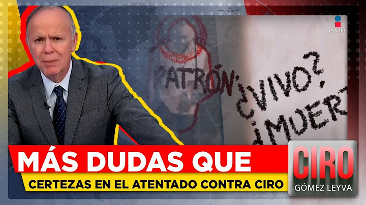 A seis meses del atentado, no sé quién quiso matarme: Ciro Gómez Leyva | Ciro
