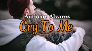 Cry to me / Solomon Burke / Anthony Alvarez (Lyric video)