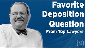 Lawyers Share Favorite Divorce Deposition Questions
