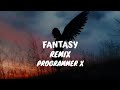 Bazzi - Fantasy | PROGRAMMER X REMIX