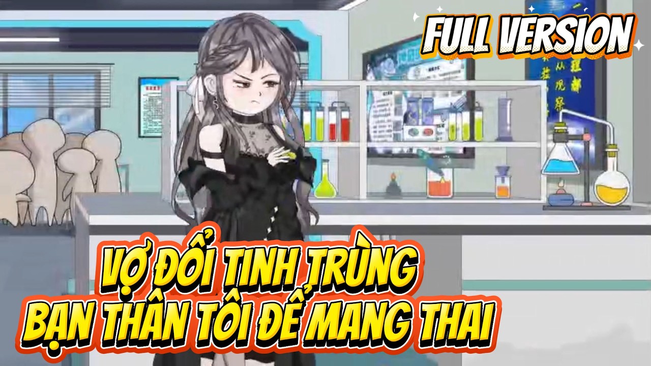 Vợ Đổi Tinh Trùng Bạn Thân Tôi Để Mang | Tiểu Thập Bát