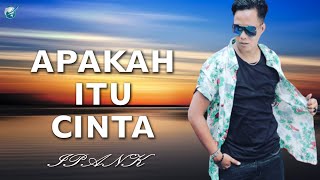 IPANK - APAKAH ITU CINTA [LIRIK ]