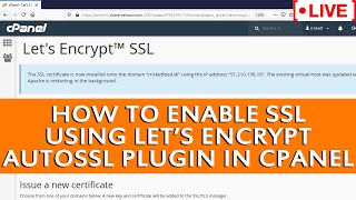 [🔴live] how to enable ssl from cpanel using let's encrypt autossl plugin?