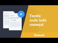 A tarefa: onde tudo começa