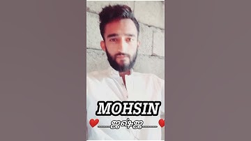 Mohsinwrites|Mohsin status|Mohsin Ali ki vedio|Mohsan ka channel| Mohsin name status| love  u mohsin