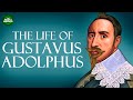 Gustavus Adolphus Biography - The life of Gustavus Adolphus Documentary