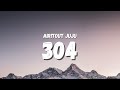 Airitout JuJu - 304 (Lyrics) (TikTok Song) | I need a 304