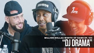 Million Dollaz Worth of Game Episode 103: DJ DRAMA