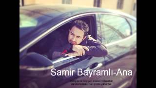Samir Bayramli-Ana (Şeir) Resimi