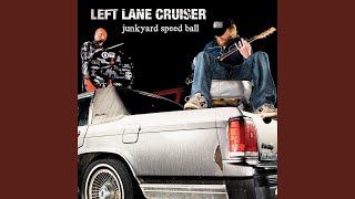 Video thumbnail of "Left Lane Cruiser - Lost My Mind"