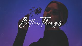 FREE Sad R&b Type Beat 2021 - "BETTER THINGS" - Sad Rnb Type beat