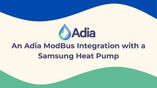 An Adia ModBus Integration with a Samsung Heat Pump