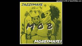 Let Me Know Jazzy Maye Ft. Money Maye$